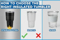 How to Choose the Right Insulated Tumbler: Stainless Steel vs Plastic vs Glass