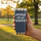 Awesome Like My Daughter 20oz Insulated Tumbler — Blue