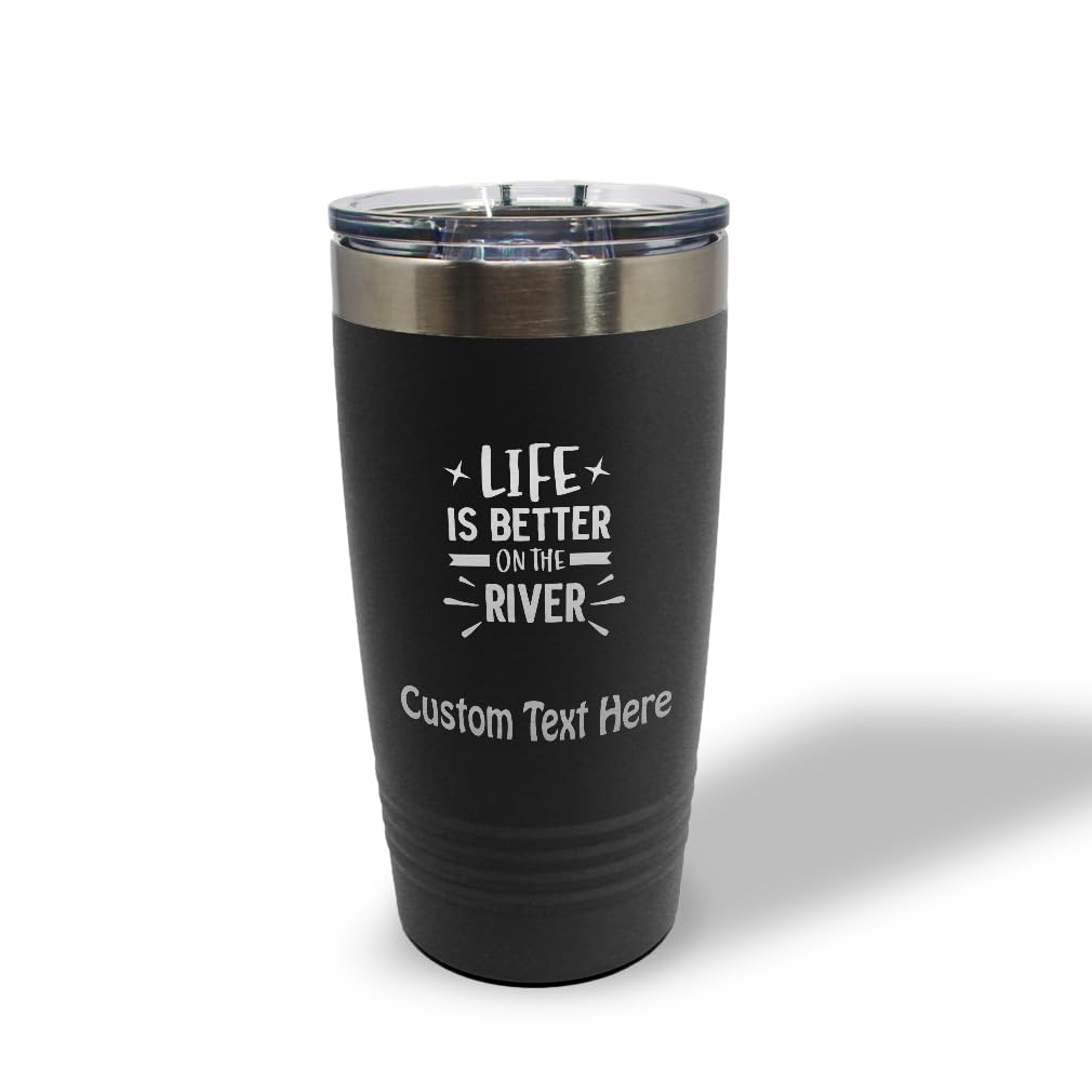 Life Is Better on the River Insulated Tumbler | Laser Engraved Stainless Steel | 20oz & 30oz