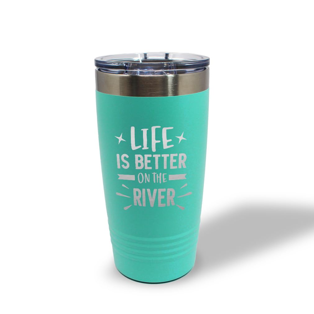Life Is Better on the River Insulated Tumbler | Laser Engraved Stainless Steel | 20oz & 30oz