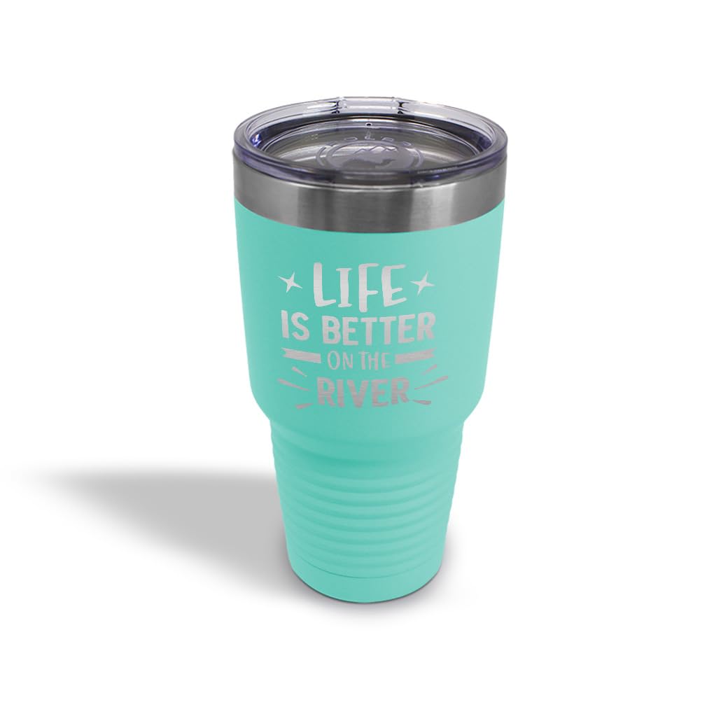 Life Is Better on the River Insulated Tumbler | Laser Engraved Stainless Steel | 20oz & 30oz