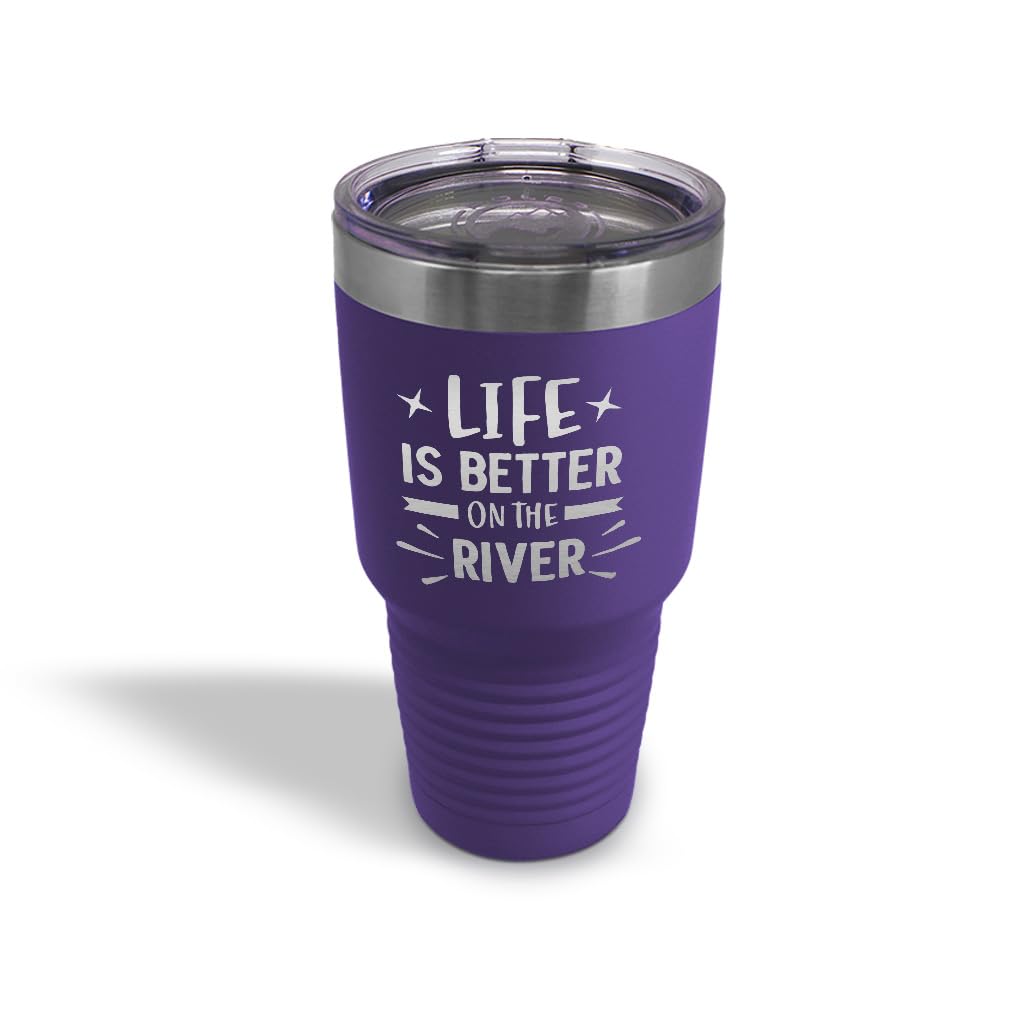 Life Is Better on the River Insulated Tumbler | Laser Engraved Stainless Steel | 20oz & 30oz