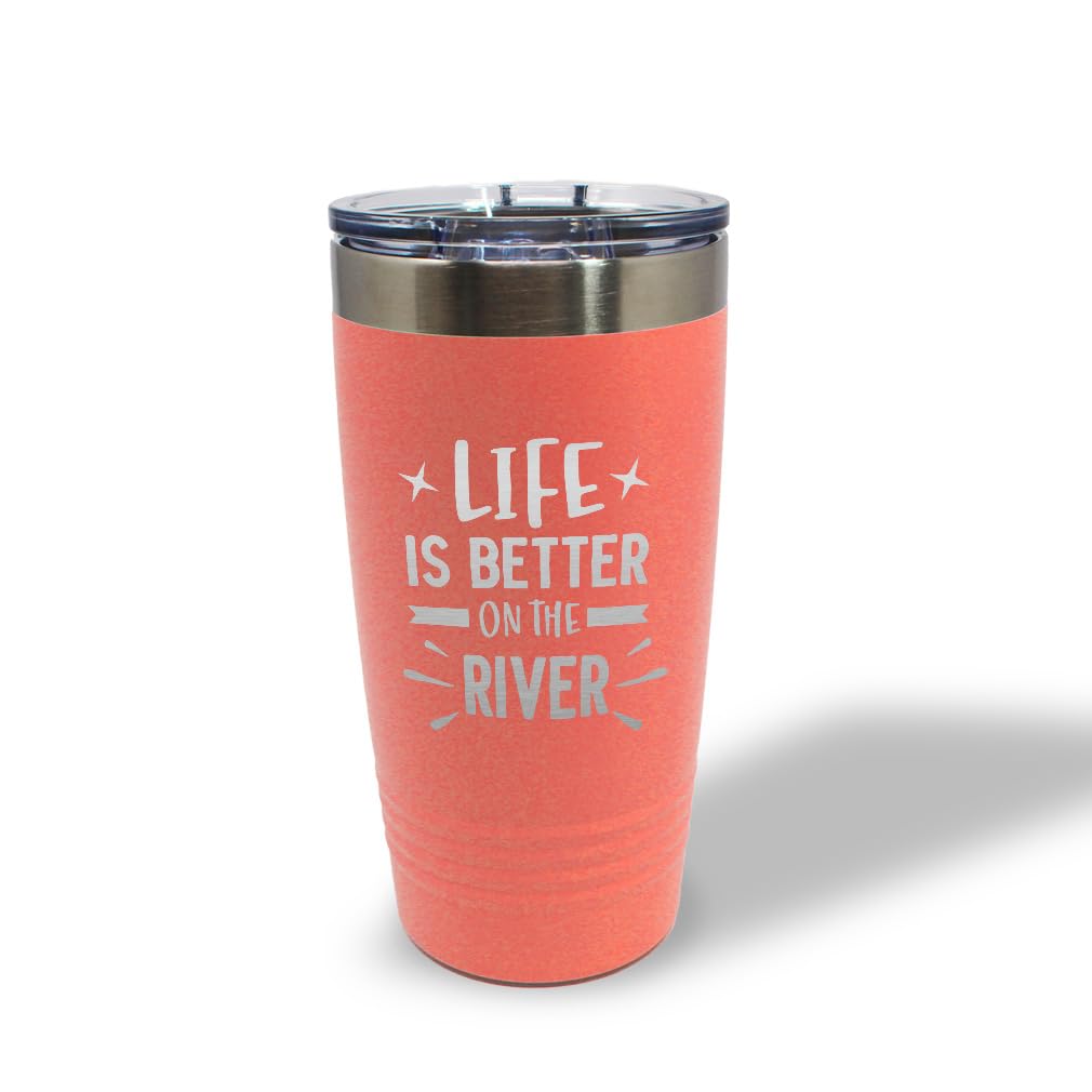 Life Is Better on the River Insulated Tumbler | Laser Engraved Stainless Steel | 20oz & 30oz