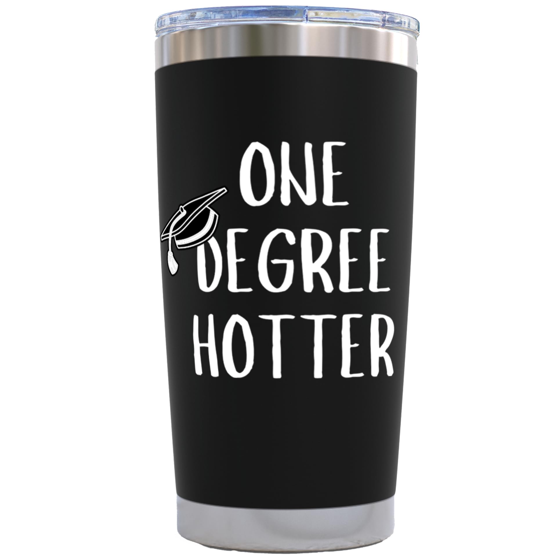 One Degree Hotter Graduation Tumbler | 20oz Black Insulated Cup for Nurses, Doctors & Graduates