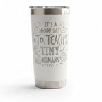 Teacher Appreciation 20oz Insulated Tumbler — Coffee Cup with Lid