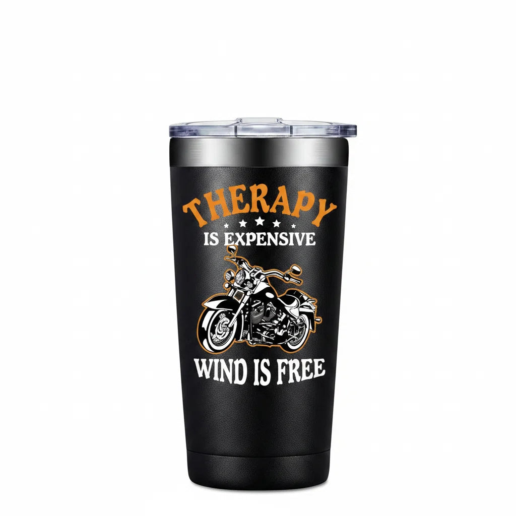 Therapy Is Expensive Wind Is Free 20oz Insulated Tumbler — Motorcycle Black