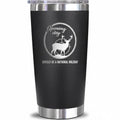 Opening Day Should Be A National Holiday Tumbler – Laser Engraved Hunting Gift for Men